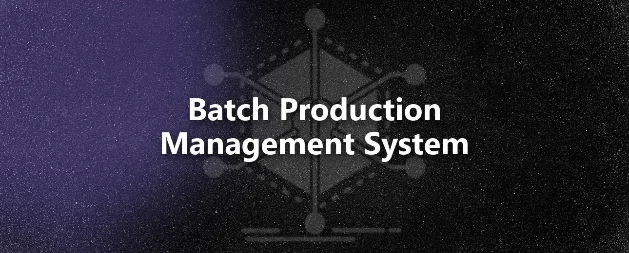 Batch Production Management Systems